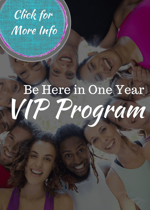 Be Here in One Year - VIP Program