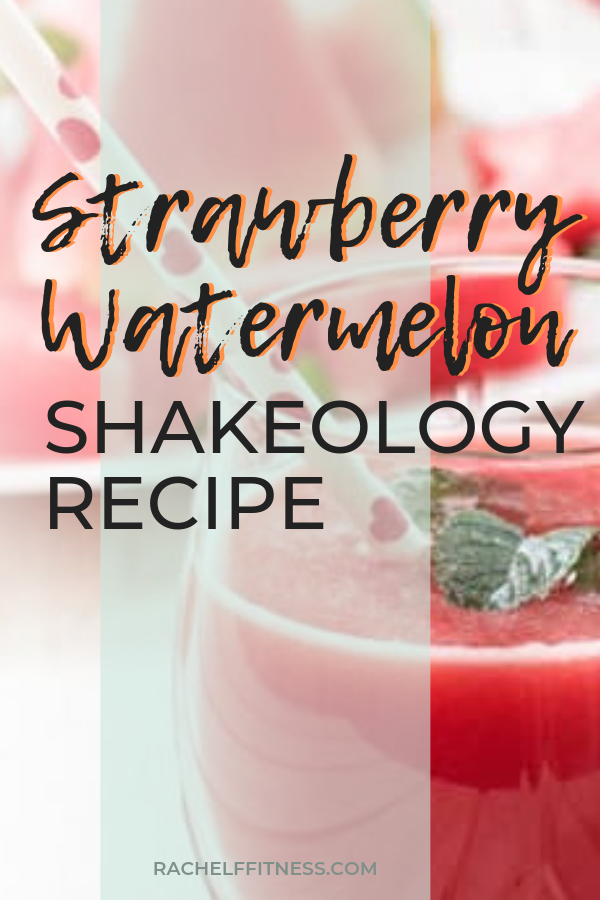 strawberry watermelon shakeology recipe